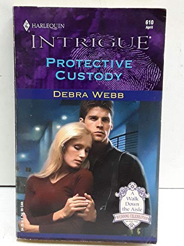 Protective Custody (The Colby Agency: A Walk Down the Aisle, Book 3) (Harlequin Intrigue Series #610)
Protective Custody (The Colby Agency: A Walk Down the Aisle, Book 3) (Harlequin Intrigue Series #610)