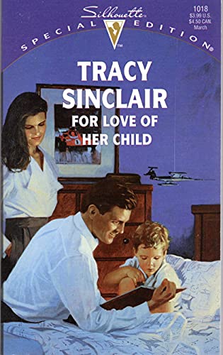 For Love Of Her Child (Silhouette Special Edition #1018)
