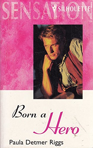 Born a Hero (Firstborn Sons) (Silhouette Intimate Moments, 1088)