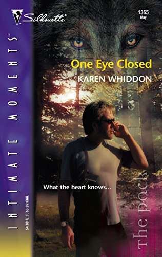 The Pack: One Eye Closed (Book 2) (Silhouette Intimate Moments No. 1365)