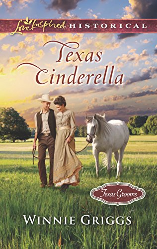 Texas Cinderella (Texas Grooms (Love Inspired Historical), 8)