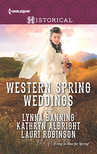 Western Spring Weddings: An Anthology (Harlequin Historical)