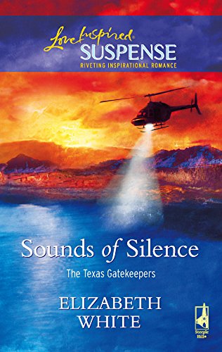 Sounds of Silence (The Texas Gatekeepers, Book 2) (Steeple Hill Love Inspired Suspense #11)
Sounds of Silence (The Texas Gatekeepers, Book 2) (Steeple Hill Love Inspired Suspense #11)