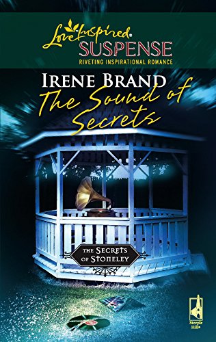The Sound of Secrets (The Secrets of Stoneley, Book 4) (Steeple Hill Love Inspired Suspense #48)