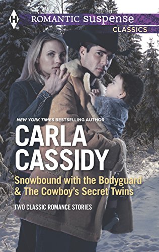 Snowbound with the Bodyguard; the Cowboy's Secret Twins