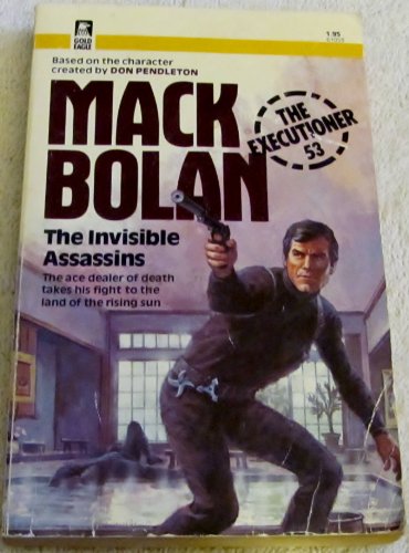 Mack Bolan, the Executioner #53: The Invisible Assassins