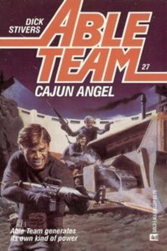 Cajun Angel (Able Team)