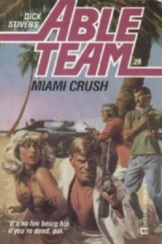 Miami Crush (Able Team, Book 28)