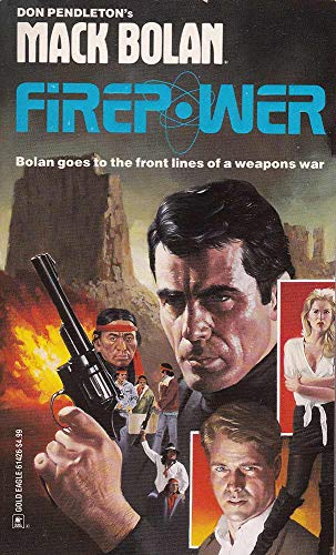 Mack Bolan Firepower; Bolan Goes to the Front Lines of a Weapons War