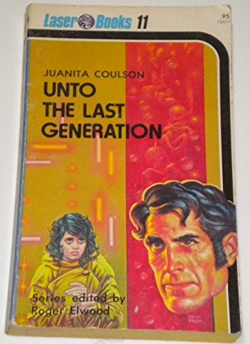 Unto The Last Generation (Laser Books 11)