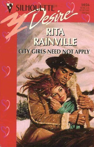 City Girls Need Not Apply (Author'S 25th Book) (Silhouette Desire)
