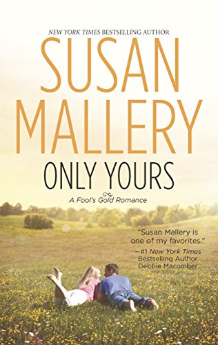 Only Yours (Fool's Gold, Book 5)