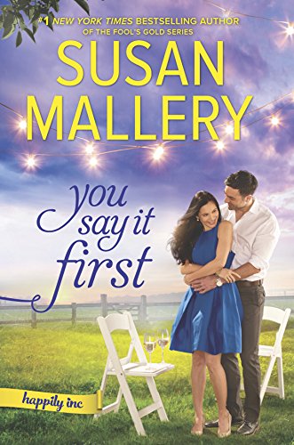 You Say It First: A Small-Town Wedding Romance (Happily Inc)