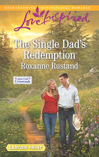 The Single Dad's Redemption (Aspen Creek Crossroads)