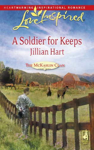 A Soldier for Keeps (The McKaslin Clan: Series 3, Book 9) (Love Inspired #483)