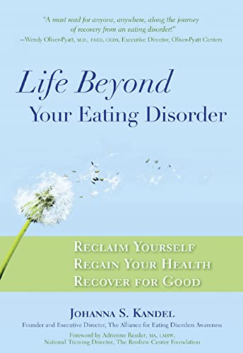 Life Beyond Your Eating Disorder: Reclaim Yourself, Regain Your Health, Recover for Good
Life Beyond Your Eating Disorder: Reclaim Yourself, Regain Your Health, Recover for Good