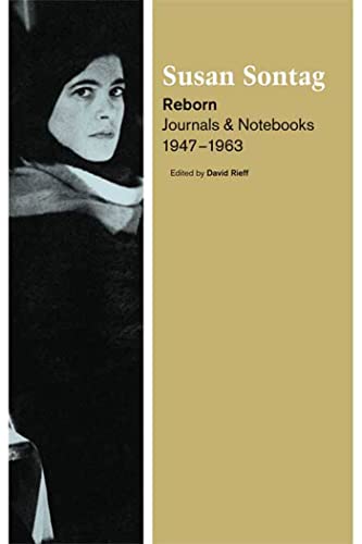 Susan Sontag Reborn: Journals & Notebooks 1947 - 1963