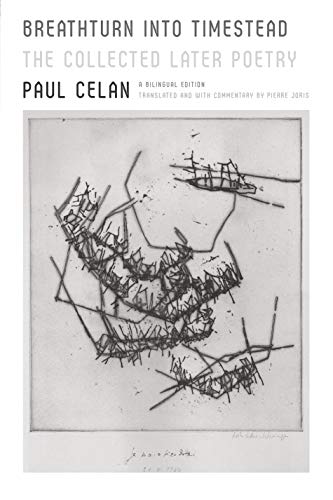 Breathturn into Timestead: The Collected Later Poetry: A Bilingual Edition
Breathturn into Timestead: The Collected Later Poetry: A Bilingual Edition