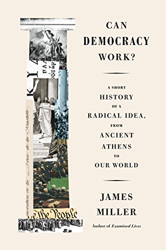 Can Democracy Work: A Short History of a Radical Idea, from Ancient Athens to Our World
Can Democracy Work: A Short History of a Radical Idea, from Ancient Athens to Our World