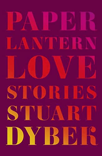 Paper Lantern: Love Stories [Signed First Edition]