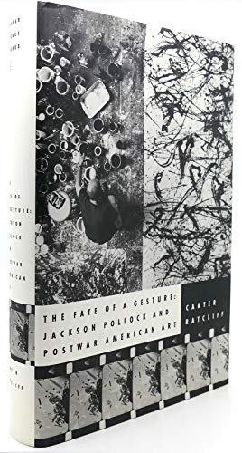 The Fate of a Gesture: Jackson Pollock and Post-War American Art