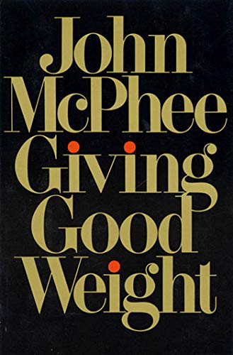 Giving Good Weight [First Edition, First Printing]
