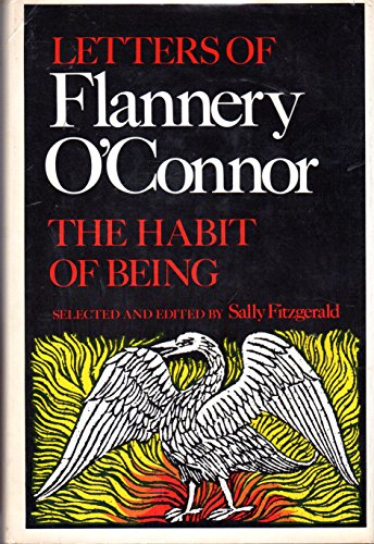 The Habit of Being: Letters of Flannery O'Connor