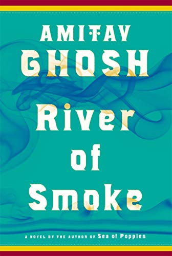 River of Smoke: A Novel (The Ibis Trilogy) Uncorrected Proof *SIGNED*