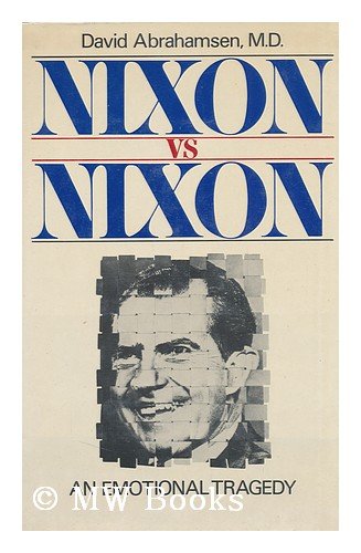 Nixon Vs. Nixon : An Emotional Tragedy