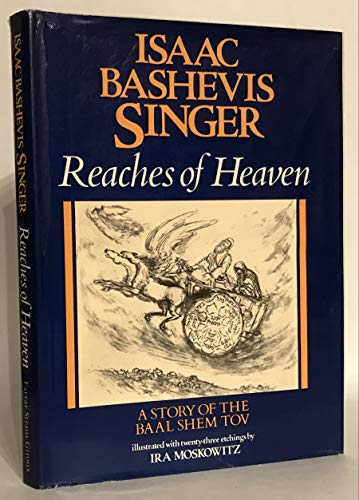 Reaches of Heaven: The Stiory of the Baal Shem Tov (English and Yiddish Edition)