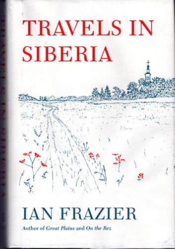 Travels in Siberia (SIGNED)