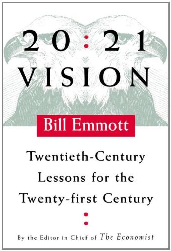 20:21 Vision; Twentieth Century Lessons for the Twenty-First Century