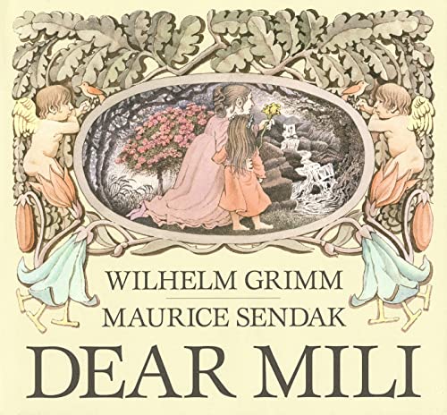 Dear Mili. An old tale by. . . newly translated by Ralph Manheim with pictures by Maurice Sendak....