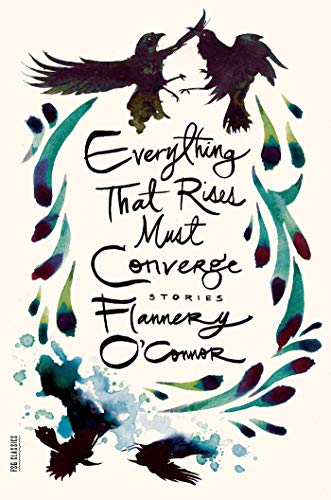 an analysis of the short story everything that rises must converge Flannery o'connor was working on everything that rises must converge at the time of her death this collection is an exquisite legacy from a genius of the american short story, in which she scrutinizes territory familiar to her readers: race, faith, and morality. an analysis of the short story everything that rises must converge Flannery o'connor was working on everything that rises must converge at the time of her death this collection is an exquisite legacy from a genius of the american short story, in which she scrutinizes territory familiar to her readers: race, faith, and morality.