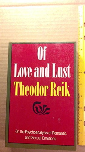 Of Love and Lust: On the Psychoanalysis of Romantic and Sexual Emotions