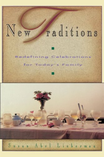 New Traditions: Redefining Celebrations for Today's Family