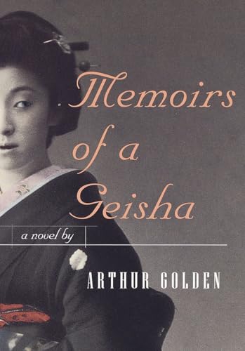 Memoirs Of A Geisha: A Novel