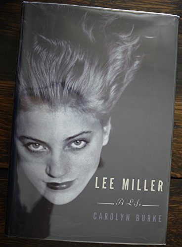 Lee Miller: A Life