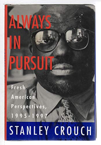Always in Pursuit: Fresh American Perspectives, 1995-1997