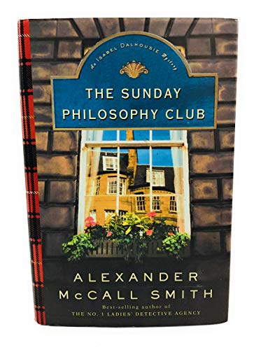 THE SUNDAY PHILOSOPHY CLUB: An Isabel Dalhousie Mystery