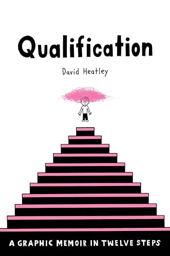 Qualification: A Graphic Memoir in Twelve Steps (Pantheon Graphic Library)