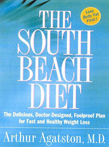 The South Beach Diet: The Delicious, Doctor-Designed, Foolproof Plan for Fast and Healthy Weight Loss
The South Beach Diet: The Delicious, Doctor-Designed, Foolproof Plan for Fast and Healthy Weight Loss