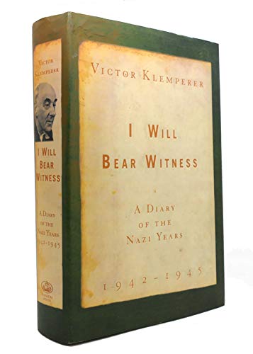 I Will Bear Witness: A Diary of the Nazi Years 1933-1941