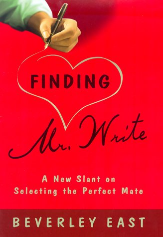 Finding Mr. Write A New Slant on Selecting the Perfect Mate