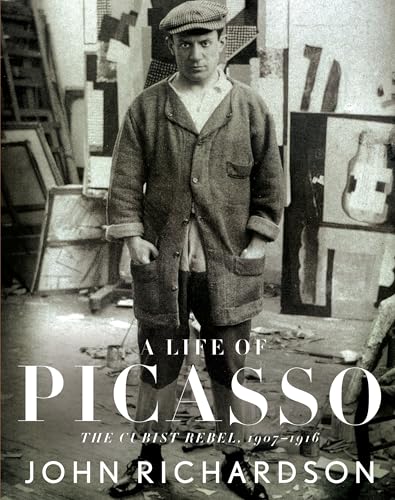 A Life of Picasso II: the Cubist Rebel : 1907-1916