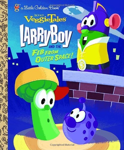 LarryBoy & the Fib from Outer Space! (VeggieTales) (Little Golden Book)