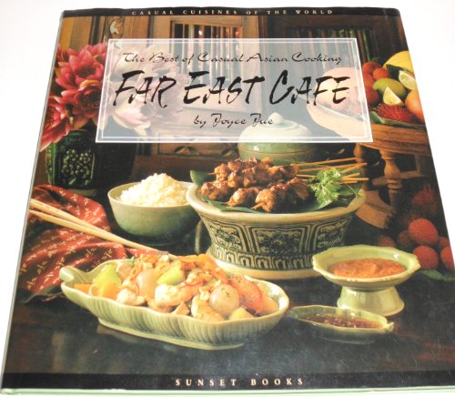 Far East Cafe, the best of casual Asian Cooking