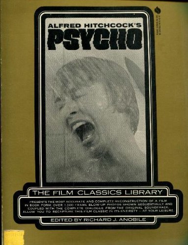 Alfred Hitchcock's Psycho (The Film Classics Library).