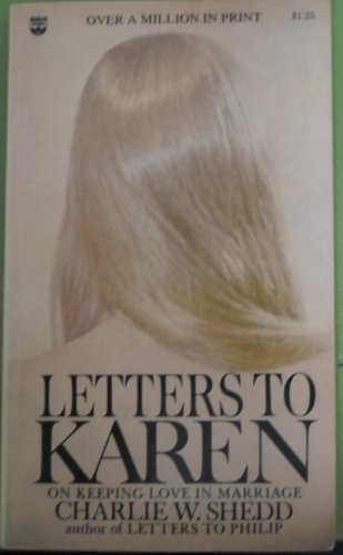 Letters to Karen: On Keeping Love in Marriage