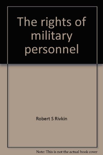 The Rights of Military Personnel: The Basic ACLU Guide for Military Personnel